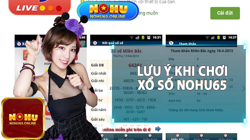 Lưu ý khi chơi xổ số trực tuyến tại nohu65