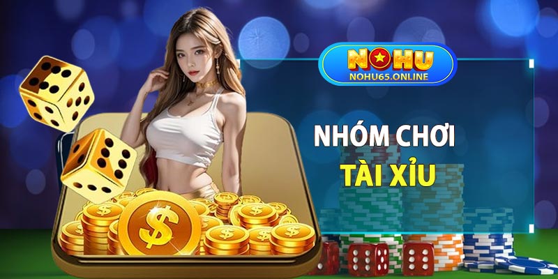 Nhóm chơi tài xỉu