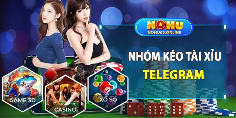 Nhóm kéo tài xỉu telegram là gì?